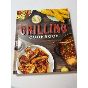 Grilling Cookbook by Publications International Ltd. Staff (2021, Hardcover)
